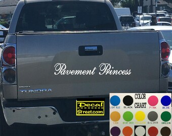 Pavement Princess Tailgate Die Cut | Vinyl Decal Sticker | Visor Banner 4x4 | Truck SUV