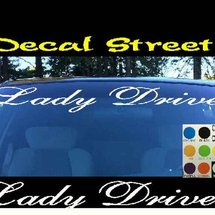 Lady Driven Windshield Visor Die Cut Vinyl Decal Sticker Visor Banner