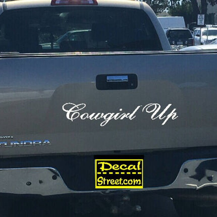 Cowgirl Up Tailgate | Die Cut Vinyl | Decal Sticker | Visor Banner 4x4 | Diesel Truck SUV.