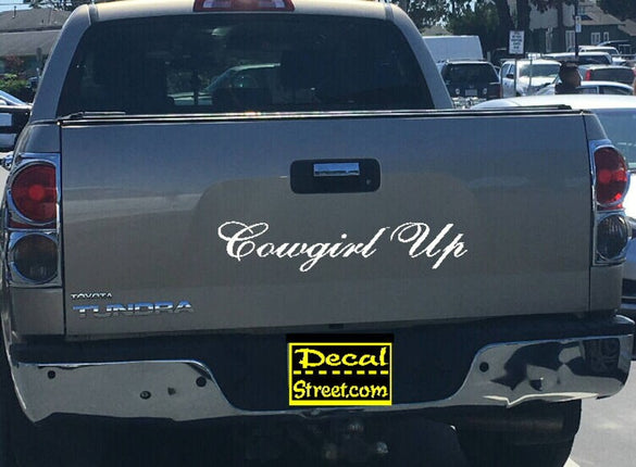 Cowgirl Up Tailgate | Die Cut Vinyl | Decal Sticker | Visor Banner 4x4 | Diesel Truck SUV.