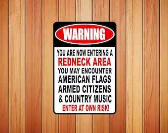 Warning Now Entering Redneck Area Novelty Metal Sign