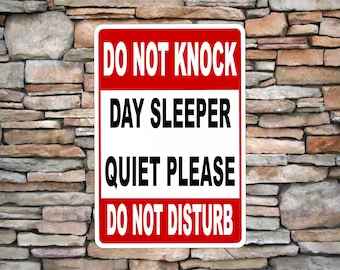 Do Not knock Disturb Day Sleeper Quiet Please Aluminum Metal sign
