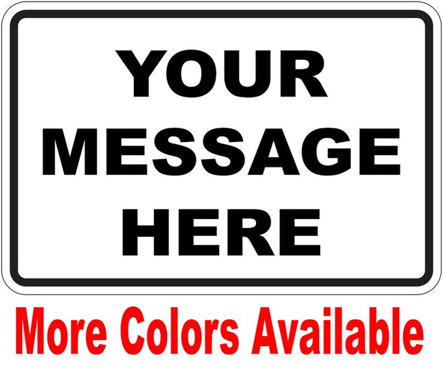 Custom Metal Sign | Personalized Aluminum sign 12" x 8" | Indoor / Outdoor sign