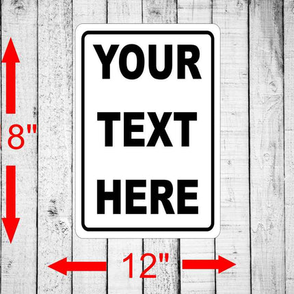 Custom Metal Text Sign | Personalized Aluminum  sign 12" x 18"