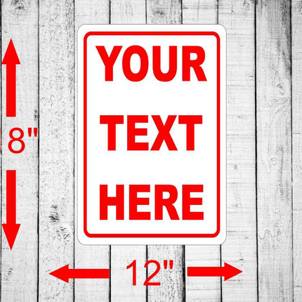 Custom Metal Text Sign | Personalized Aluminum  sign 12" x 18"