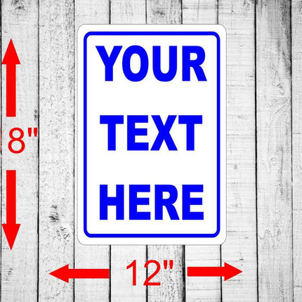 Custom Metal Text Sign | Personalized Aluminum  sign 12" x 18"