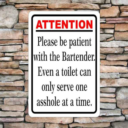 Attention Please Be Patient With The Bartender A Toilet Novelty Aluminum Sign