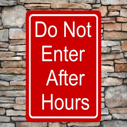 Do Not Enter After Hours 12" x 8" Aluminum Sign