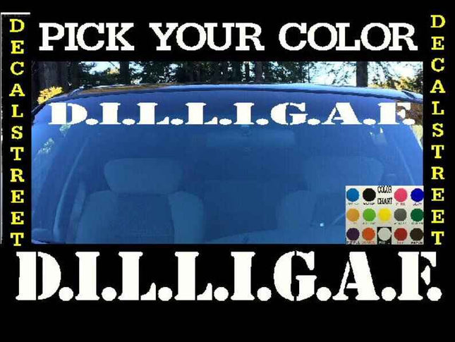 D.I.L.L.I.G.A.F. | Windshield visor | Vinyl Decal Sticker | Visor Banner