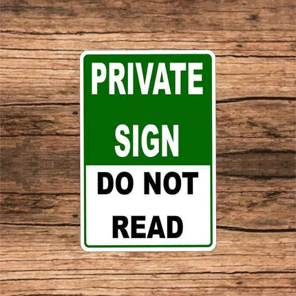 Private Sign | Aluminum Metal Sign | Custom Do not read sign