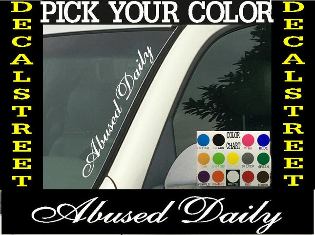 Abused Daily Vertical Windshield Die Cut Vinyl Decal Sticker 4" x 22"