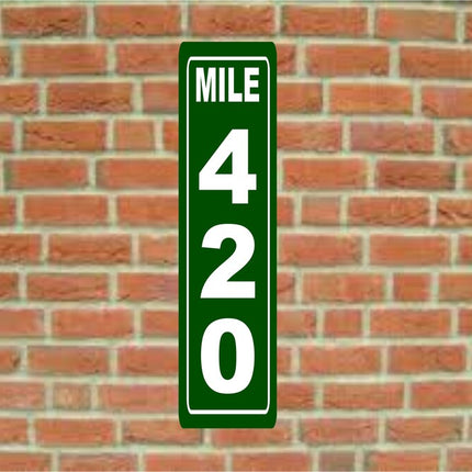 Mile 420 Novelty Sign |Metal Aluminium sign