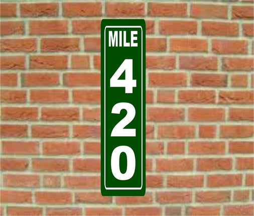 Mile 420 Novelty Sign |Metal Aluminium sign