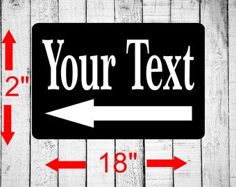 Personalized Sign 12" x 18" | Aluminum Metal Sign | Custom Text Sign | Left Pointing Arrow Sign