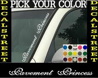 Pavement Princess Windshield | Die Cut | Vinyl Decal Sticker 4" x 22" | Car Truck SUV