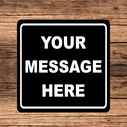 New Custom Sign 8" x 8" | Personalized Text sign | Aluminum metal Indoor / Outdoor Sign