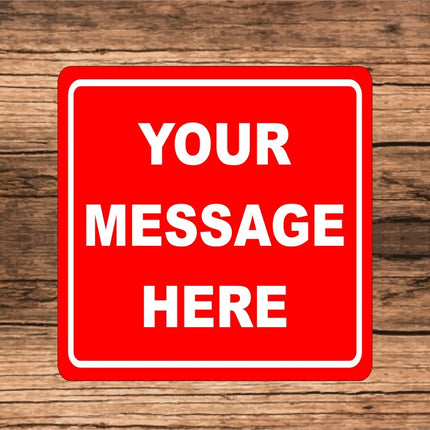 New Custom Sign 8" x 8" | Personalized Text sign | Aluminum metal Indoor / Outdoor Sign
