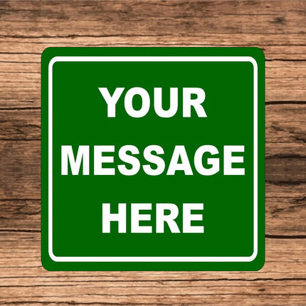 New Custom Sign 8" x 8" | Personalized Text sign | Aluminum metal Indoor / Outdoor Sign
