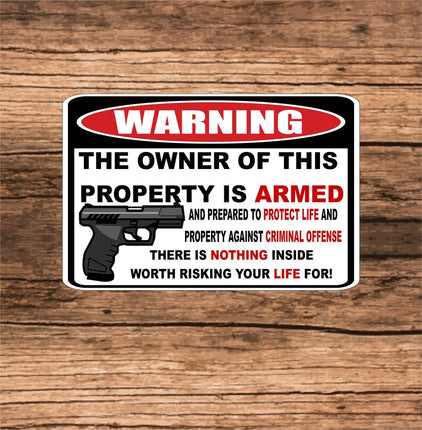 Warning The Owner of Property is Armed Aluminium sign | Prepared to Protect sign | Metal Sign |