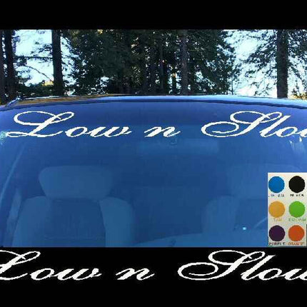 Low n Slow Windshield | Visor Die Cut | Vinyl Decal Sticker | Visor Banner