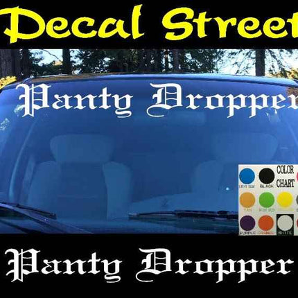 Panty Dropper Windshield | Visor Die Cut | Vinyl Decal Sticker | Visor Banner
