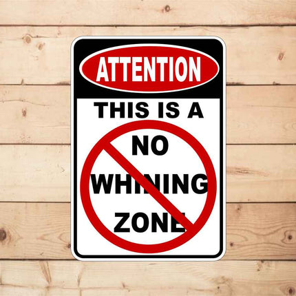 No Whining Zone Metal Novelty Sign | No crying man cave bar sign
