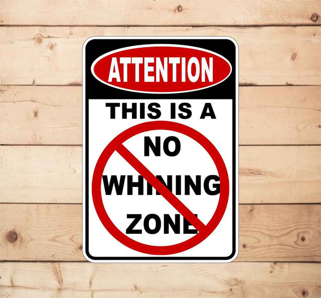No Whining Zone Metal Novelty Sign | No crying man cave bar sign