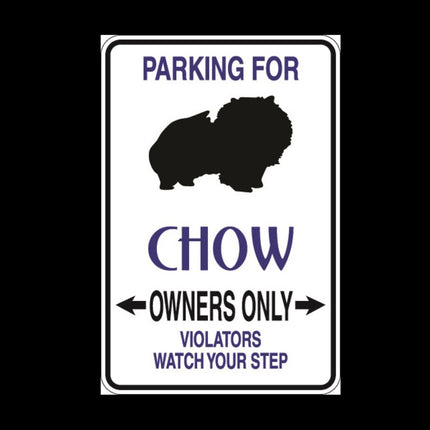 Chow Parking Only Aluminum Sign 8" x 12" | Rust free outdoor Sign