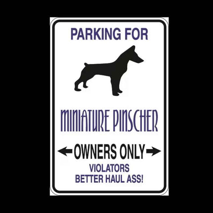 Miniature Pinscher Parking Only Aluminum Sign 8" x 12"