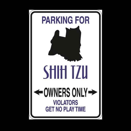 Shih Tzu Parking Only Aluminum Sign 8" x 12"
