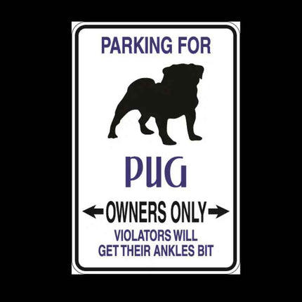 Pug Parking Only Aluminum Sign 8" x 12"