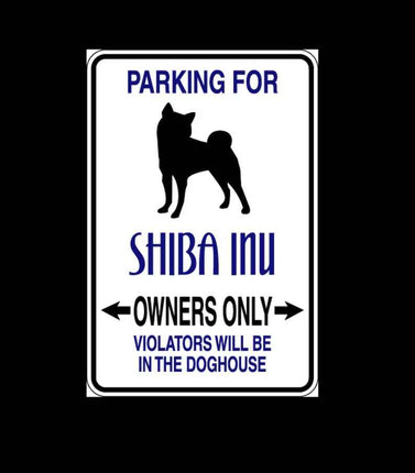 Shiba InuParking Only Aluminum Sign 8" x 12"