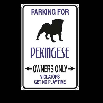 Pekingese Parking Only Aluminum Sign 8" x 12"
