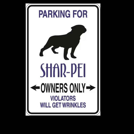 Shar-Pei Parking Only Aluminum Sign 8" x 12"