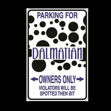Dalmatian Owners Parking Only Aluminum Sign 8" x 12"