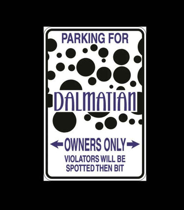 Dalmatian Owners Parking Only Aluminum Sign 8" x 12"