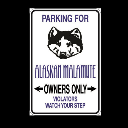 Alaskan Malamute Parking Only Aluminum Sign 8" x 12"