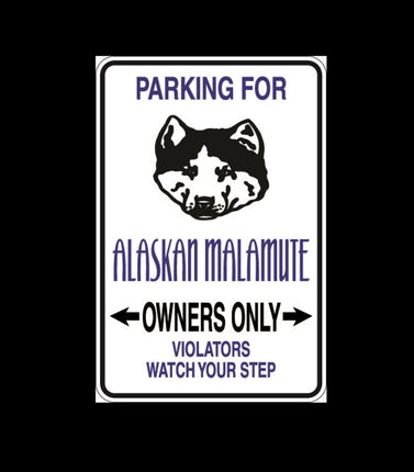 Alaskan Malamute Parking Only Aluminum Sign 8" x 12"