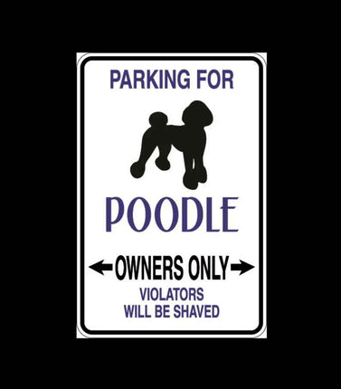 Poodle Parking Only Aluminum Sign 8" x 12"