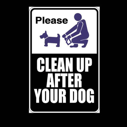 Please Clean Up After Your Dog Aluminum Sign 8" x 12"
