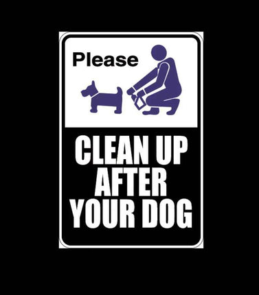 Please Clean Up After Your Dog Aluminum Sign 8" x 12"