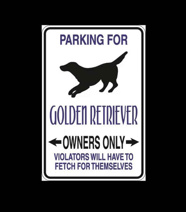 Golden Retriever Parking Only Aluminum Sign 8" x 12"