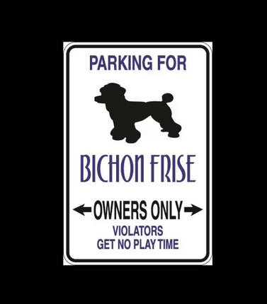 Bichon Frise Parking Only Aluminum Sign 8" x 12"