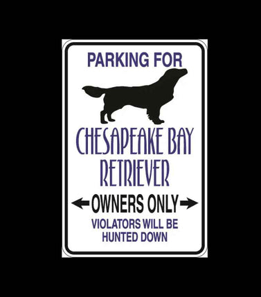 Chesapeake Bay Retriever Parking Only Aluminum Sign 8" x 12"