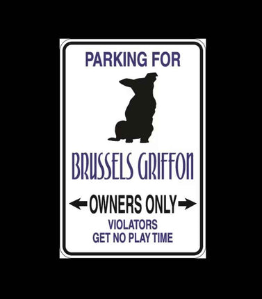 Brussels Griffon Parking Only Aluminum Sign 8" x 12"