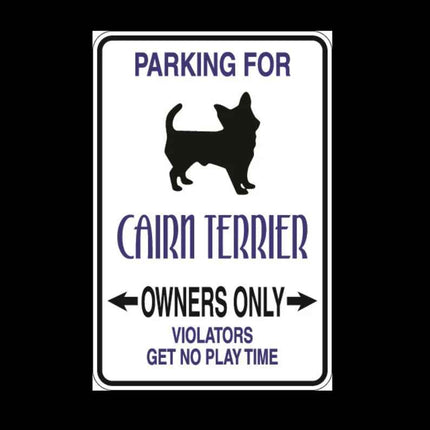 Cairn Terrier Parking Only Aluminum Sign 8" x 12"
