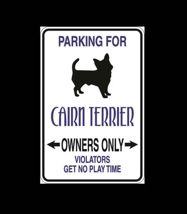 Cairn Terrier Parking Only Aluminum Sign 8" x 12"