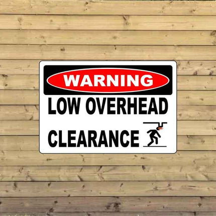 OSHA Warning Low Overhead Clearance Sign OR Sticker Decal