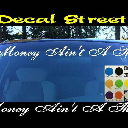 Money Ain't A Thing Windshield | Visor Die Cut | Vinyl Decal Sticker | Honda Euro Drift | Visor Banner