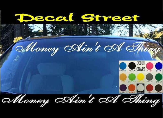 Money Ain't A Thing Windshield | Visor Die Cut | Vinyl Decal Sticker | Honda Euro Drift | Visor Banner